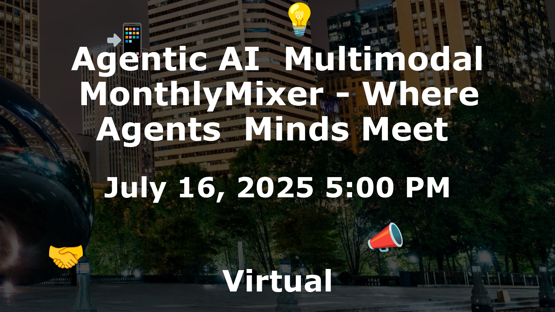 Agentic AI  Multimodal MonthlyMixer - Where Agents  Minds Meet  event image
